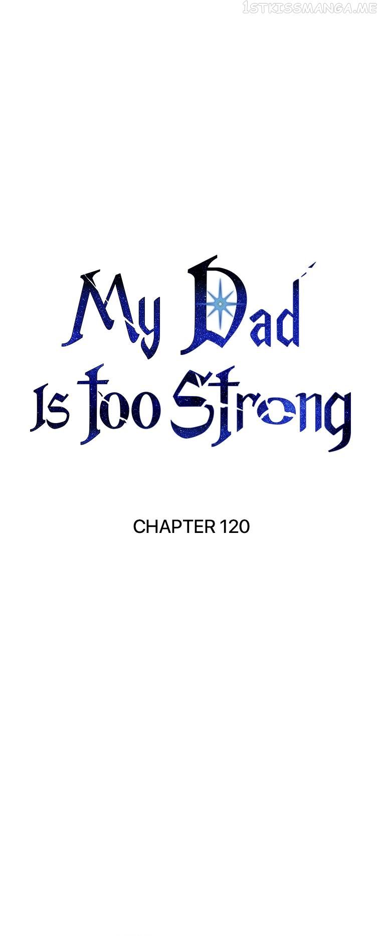 My Dad Is Too Strong Chapter 120 page 44