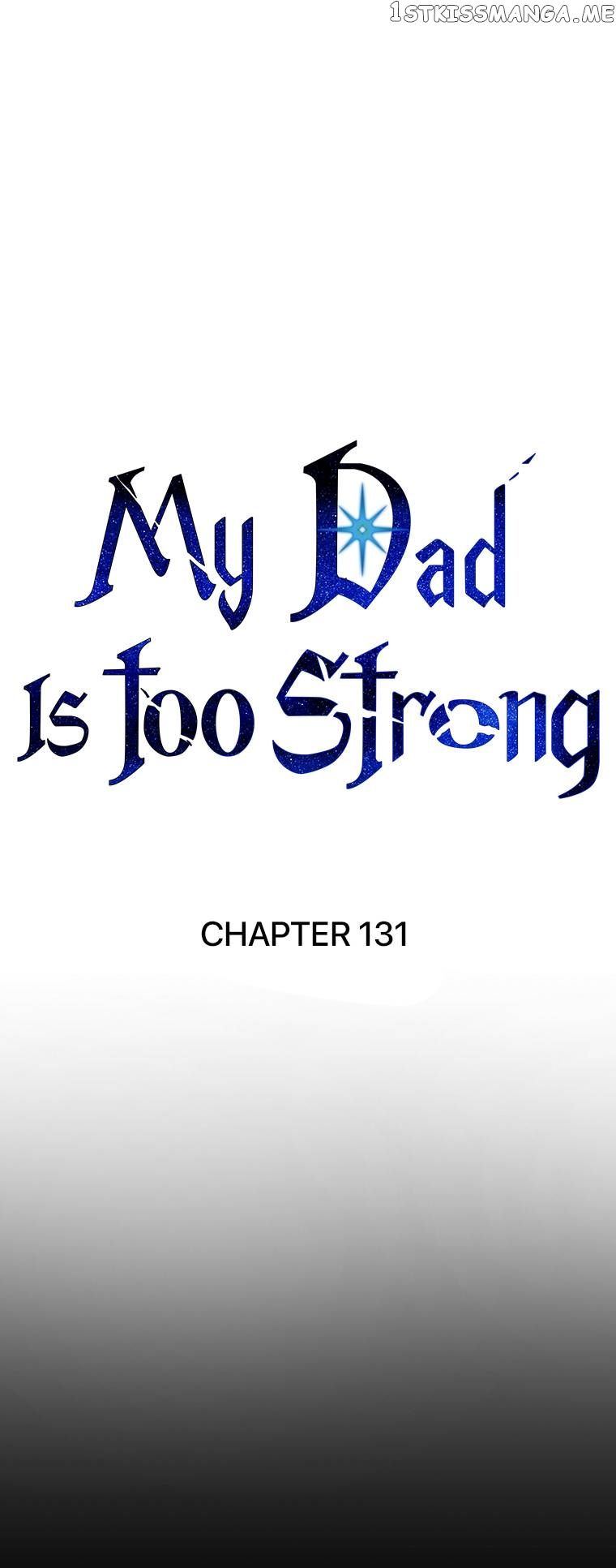 My Dad Is Too Strong Chapter 131 page 1