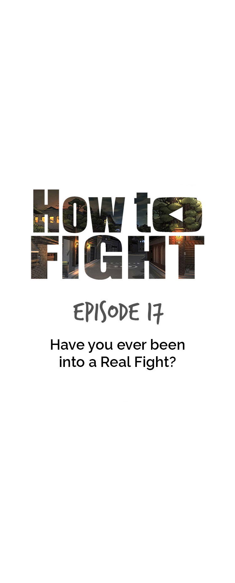 How To Fight Chapter 17 Have You Ever Been Into A Real Fight page 21