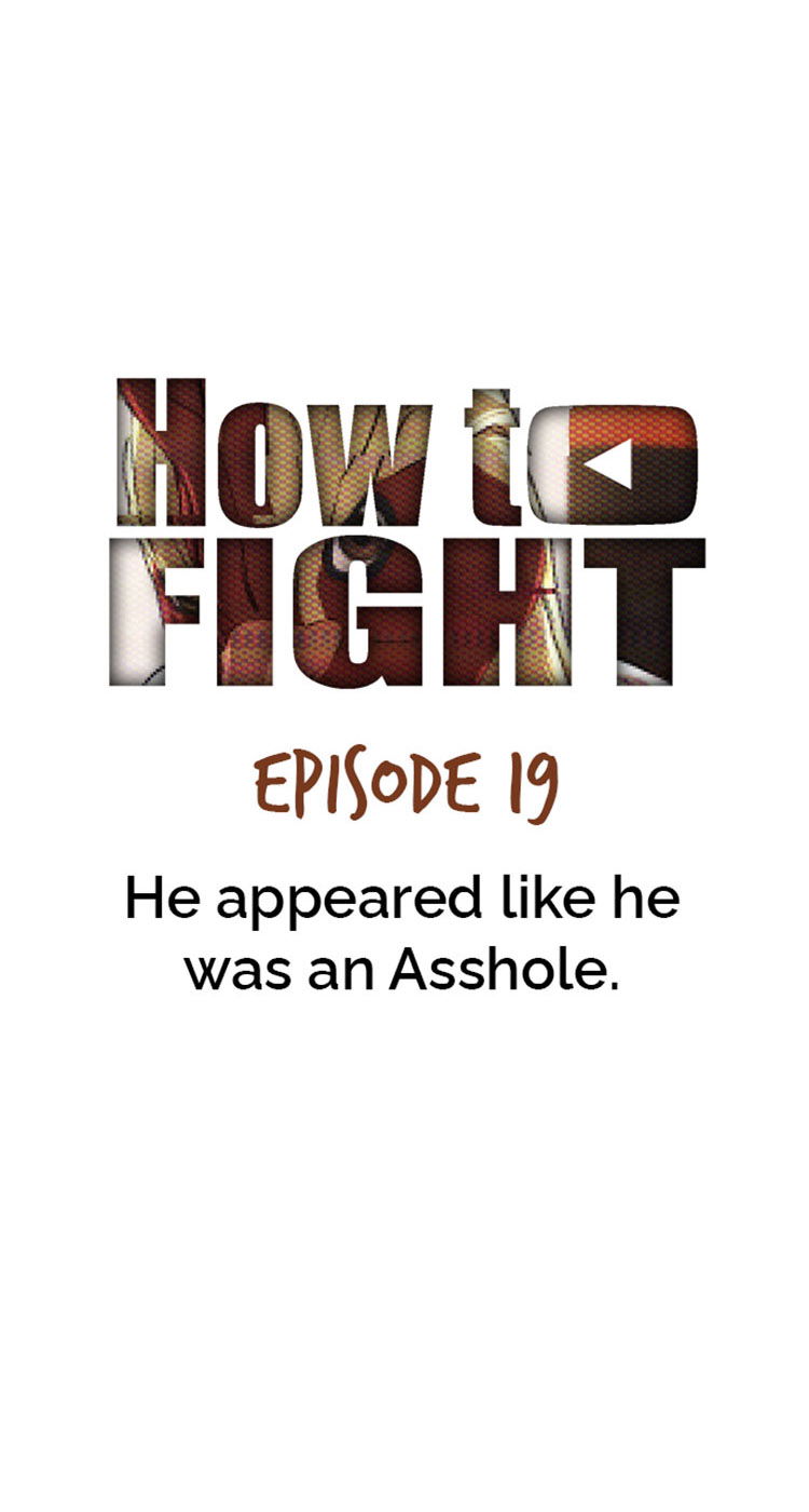 How To Fight Chapter 19 He Appeared Like He Was An Asshole page 16