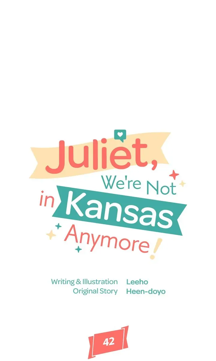 Juliet, You’re Not In Kansas Anymore! Chapter 42 page 6